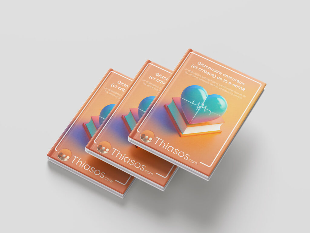 Dictionnaire amoureux (et critique) de la e-santé - Thiasos Care